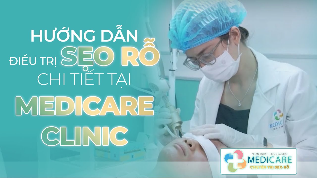 HƯỚNG DẪN ĐIỀU TRỊ SẸO RỖ CHI TIẾT TẠI MEDiCARE CLINIC