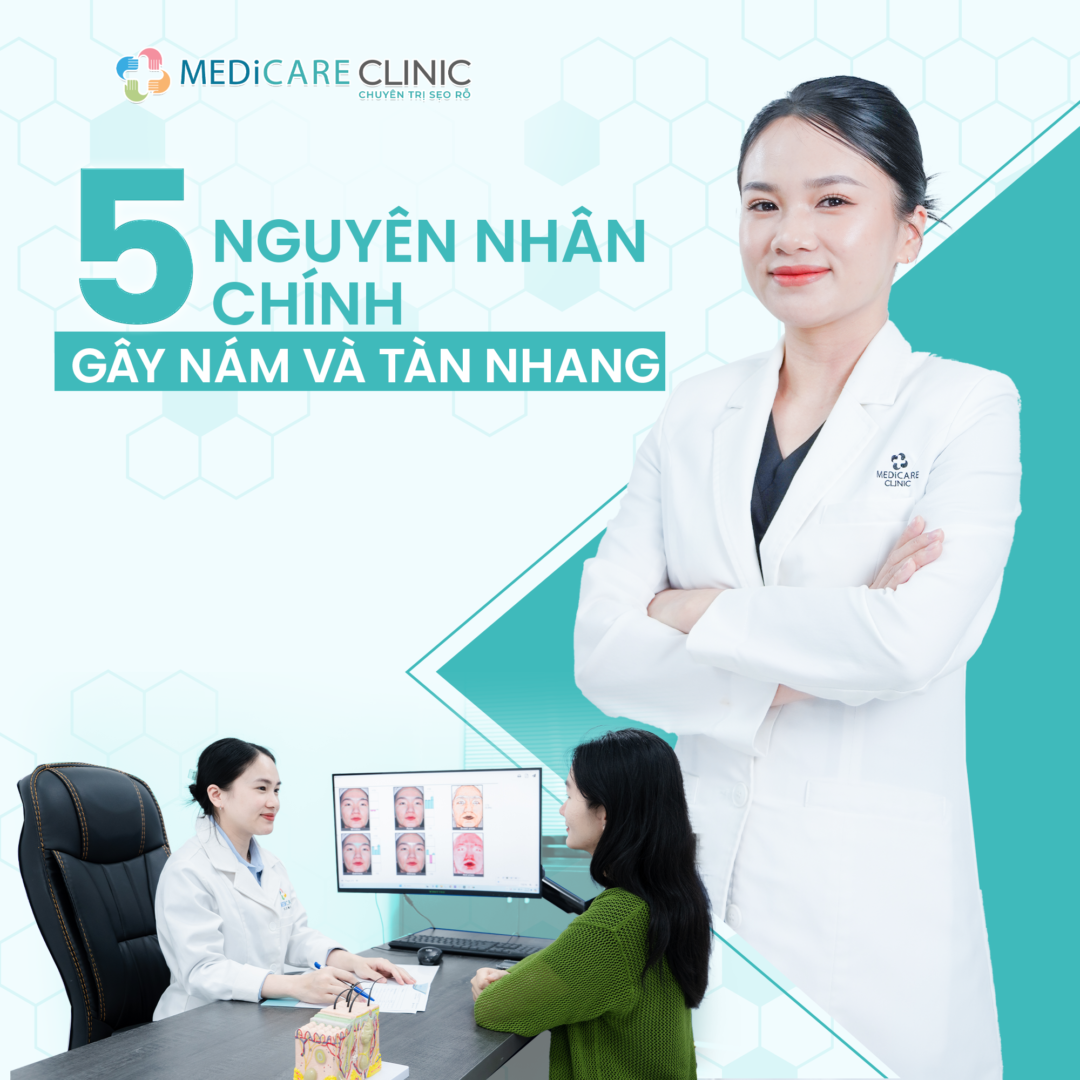 5 Nguyên Nhân Chính Gây Nám Và Tàn Nhang